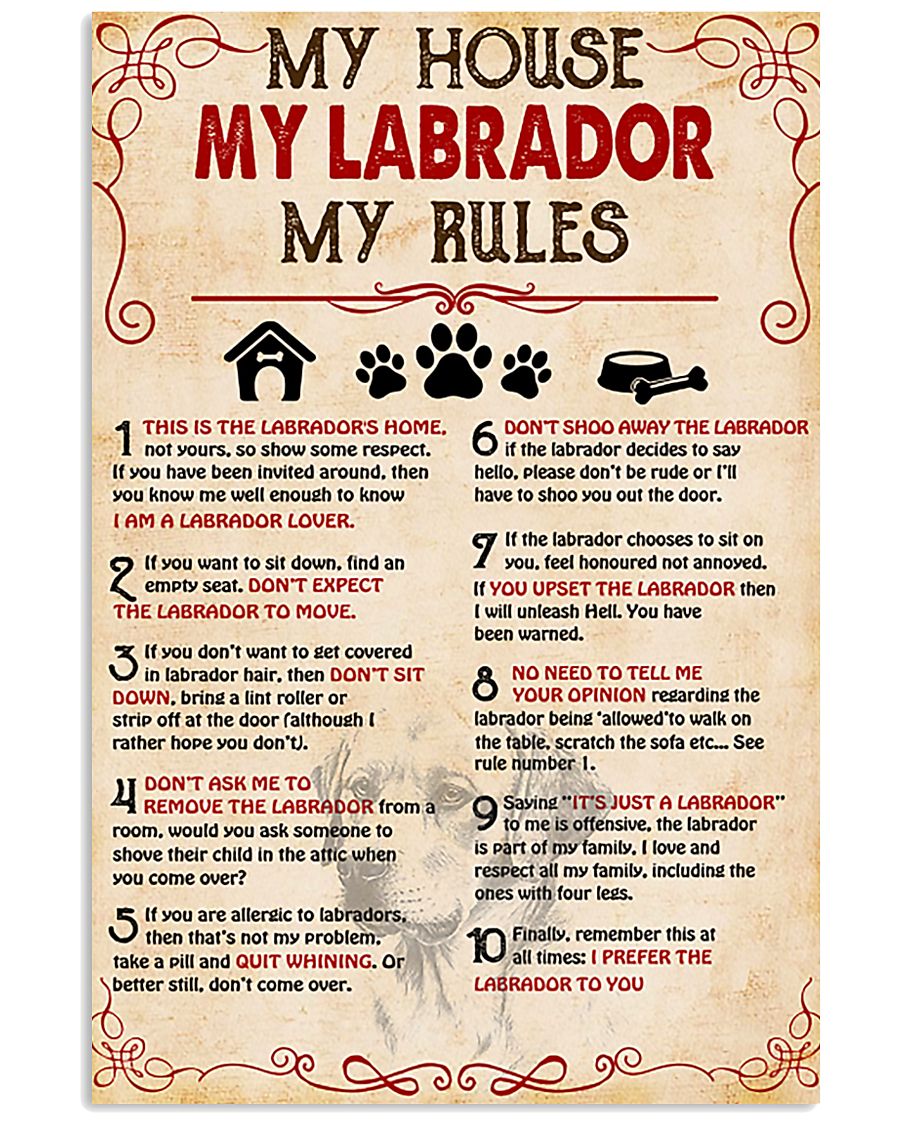 My Labrador My House My Rules 11x17 Poster