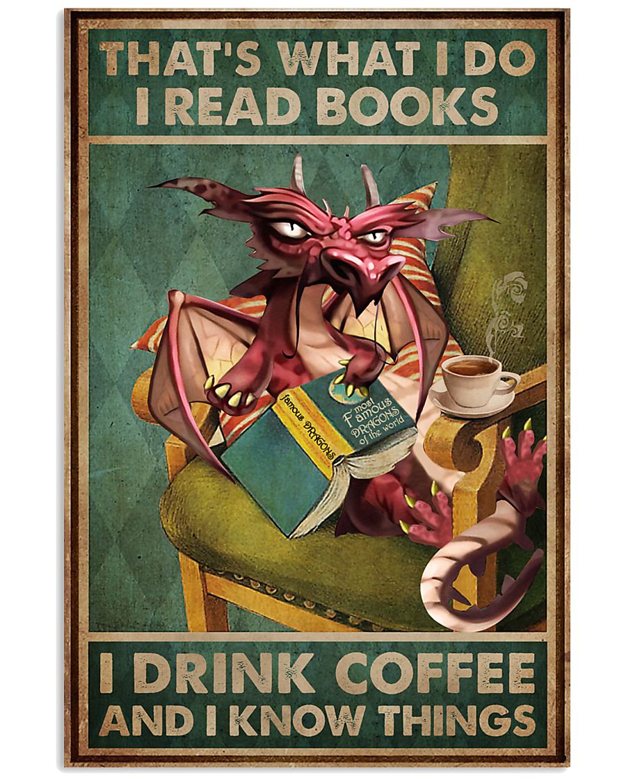 Read Books And Drink Coffee Dragon 11x17 Poster