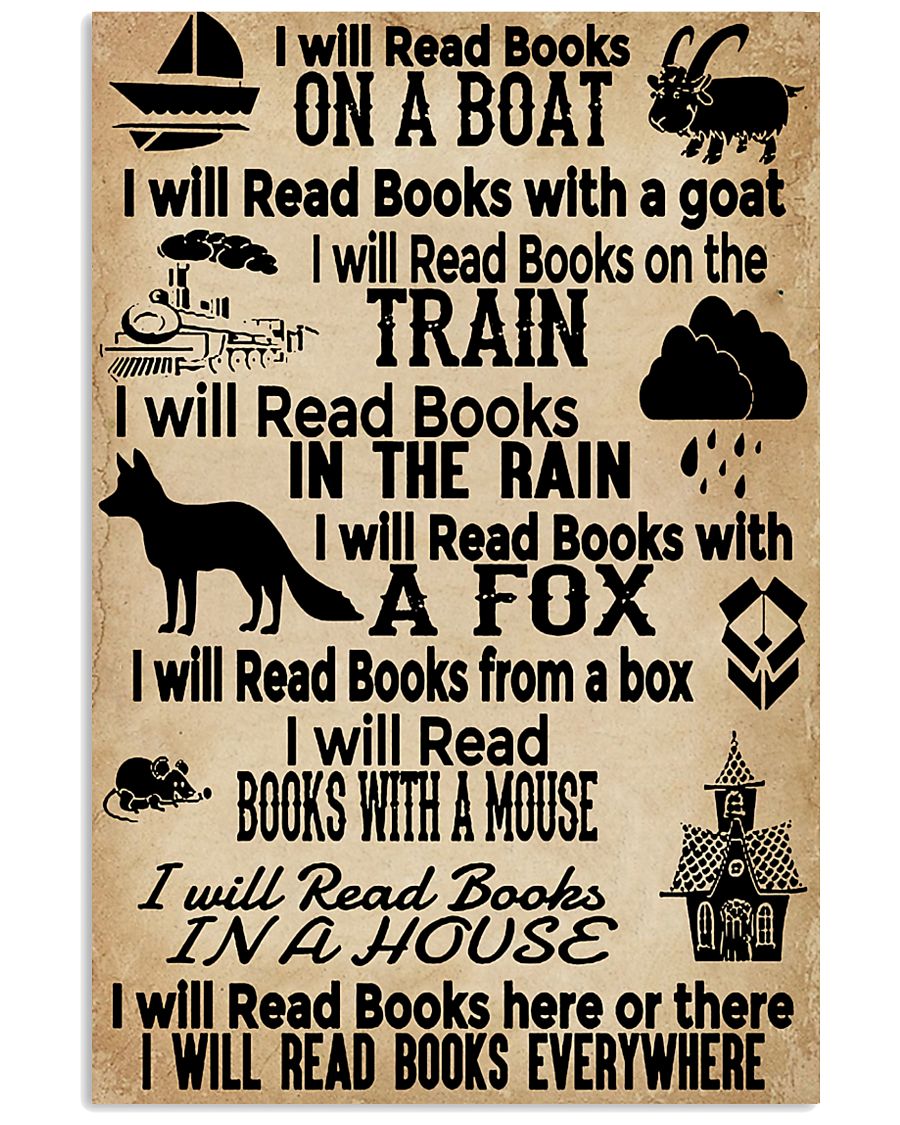 I Will Read Books Here Or There Reading Book 11x17 Poster