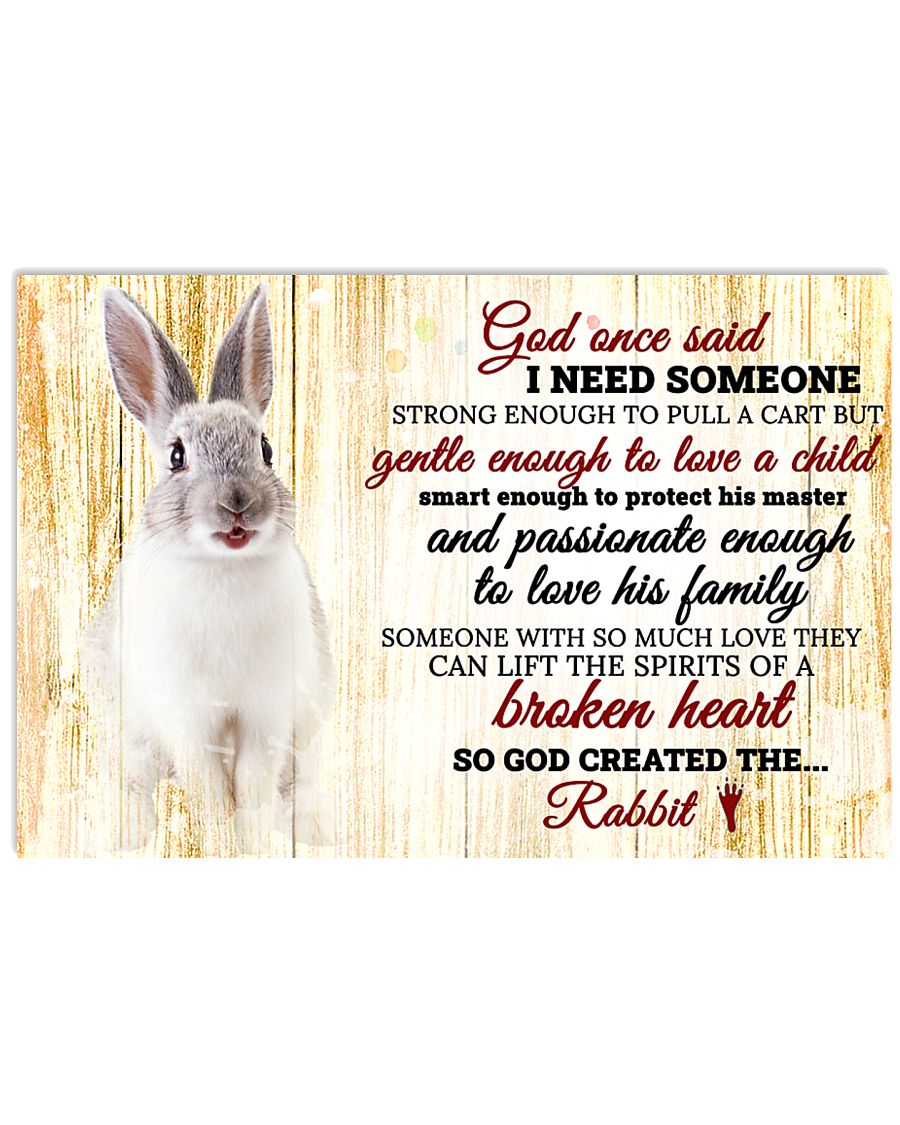 God One Said I Need Some One Rabbit 17x11 Poster