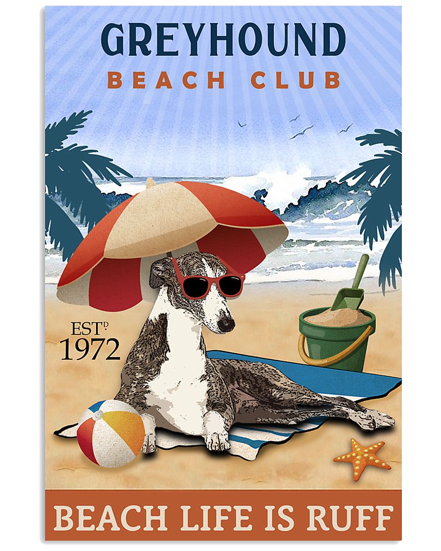 Beach Club Is Ruff Greyhound 11x17 Poster