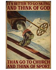 It's Better To Go Skiing And Think Of God 16x24 Poster front