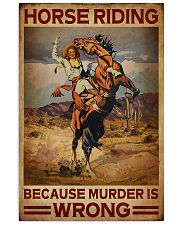 Horse Riding Because Murder Is Wrong 16x24 Poster front