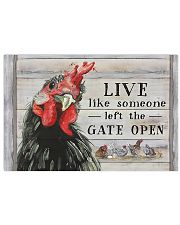 Chicken Live Like Someone Left Gate Open 17x11 Poster front