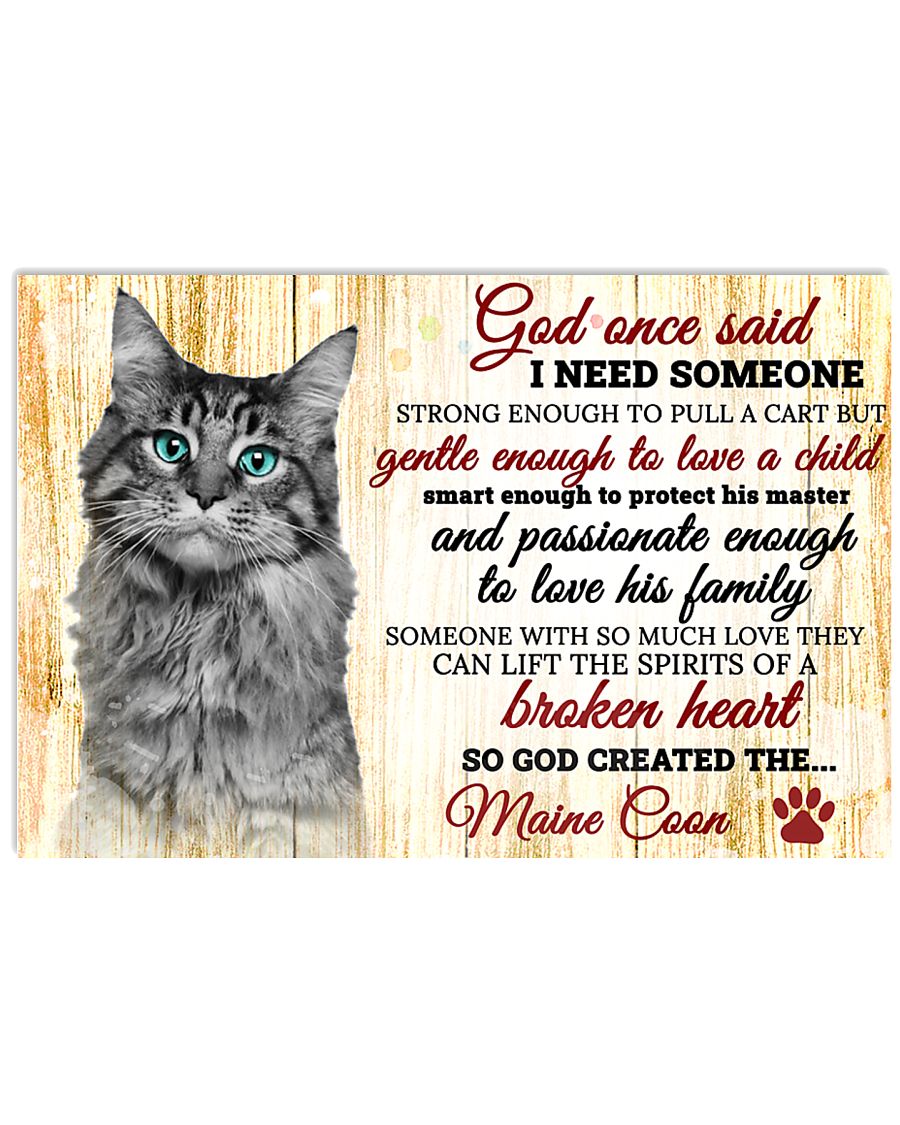 God One Said I Need Some One Maine Coon 17x11 Poster