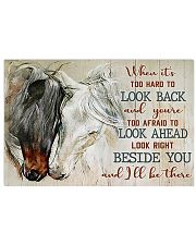 Horse When Its Too Hard To Look Back 17x11 Poster front