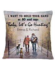 Personalized Hunting I Want To Hold Your Hand Square Pillowcase front