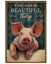 You Look Beautiful Today Pig 16x24 Poster front