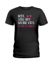 Nope Still Not Having Kids Ladies T-Shirt tile