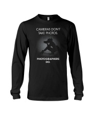 Cameras Don't Take Photo Photographers Do Long Sleeve Tee tile
