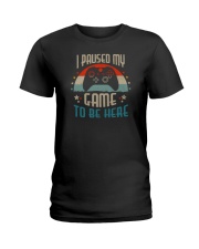 I Paused My Game To Be Here Ladies T-Shirt tile
