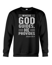 Where God Guides He Provides Crewneck Sweatshirt tile
