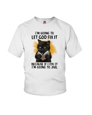 I'm Going To Let God Fix It Cat Youth T-Shirt tile