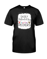Easily Distracted By Peckers Classic T-Shirt front
