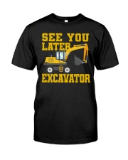 See You Later Excavator Classic T-Shirt tile