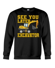See You Later Excavator Crewneck Sweatshirt tile