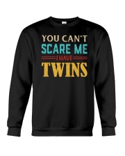You Can't Scare Me I Have Twins Crewneck Sweatshirt tile
