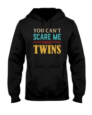 You Can't Scare Me I Have Twins Hooded Sweatshirt tile