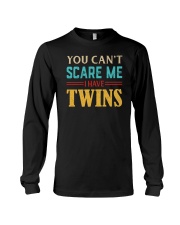 You Can't Scare Me I Have Twins Long Sleeve Tee tile