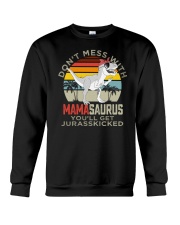 Don't Mess With Mamasaurus Crewneck Sweatshirt tile
