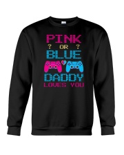 Pink or Blue Daddy Loves You Game Crewneck Sweatshirt tile