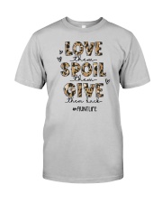 Love Them Spoil Them Give Them Back Aunt Life Classic T-Shirt front