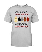 Don't Ruffle My Feathers Chicken Classic T-Shirt front