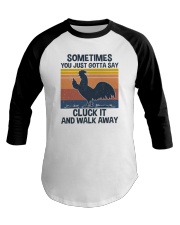 Sometimes You Just Gotta Say Cluck It Baseball Tee tile