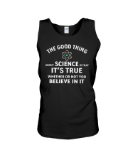 The Good Thing About Science Is That It's True Unisex Tank tile