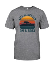 Life Is Better On A Boat Classic T-Shirt front