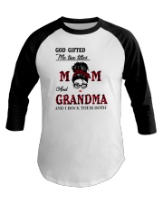 God Gifted Me Two Titles Mom And Grandma Baseball Tee tile