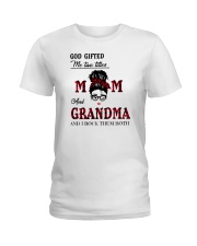 God Gifted Me Two Titles Mom And Grandma Ladies T-Shirt tile