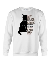 If You Don't Believe They Have Souls Cat Crewneck Sweatshirt tile