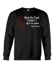 Have You Tried Turning It Off And On Again Crewneck Sweatshirt tile