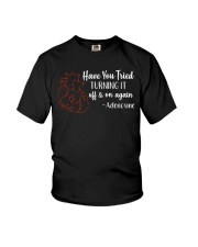 Have You Tried Turning It Off And On Again Youth T-Shirt tile