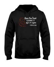 Have You Tried Turning It Off And On Again Hooded Sweatshirt tile