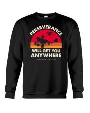 Perseverance Will Get You Anywhere Crewneck Sweatshirt tile
