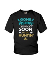Gone Fishing Be Back Soon To Go Hunting Youth T-Shirt tile