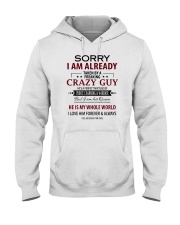 Sorry I Am Already Taken By A Freaking Crazy Guy Hooded Sweatshirt tile