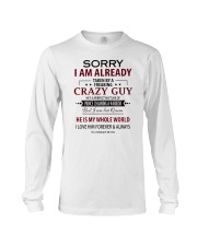 Sorry I Am Already Taken By A Freaking Crazy Guy Long Sleeve Tee tile
