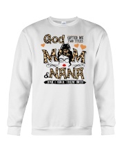 God Gifted Me Two Titles Mom And Nana Crewneck Sweatshirt tile