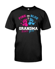 Pink Or Blue Grandma Loves You Classic T-Shirt front