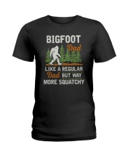 Bigfoot Dad Like A Regular Dad Ladies T-Shirt tile