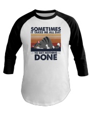 Somrimes It Take Me All Day To Get Nothing Done Cat Baseball Tee tile