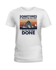 Somrimes It Take Me All Day To Get Nothing Done Cat Ladies T-Shirt tile