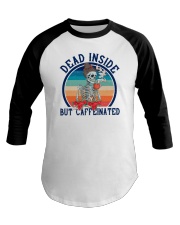 Dead Inside But Caffeinated Skull Coffee Baseball Tee tile