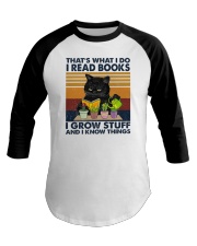 I Read Book I Grow Stuff And I Know Things Baseball Tee tile
