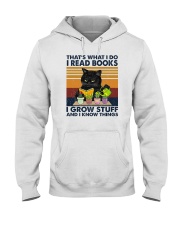 I Read Book I Grow Stuff And I Know Things Hooded Sweatshirt tile