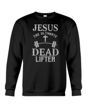 Jesus The Ultimate Dead Lifter Crewneck Sweatshirt tile