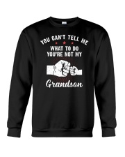 You Can't Tell Me What To Do Grandson Crewneck Sweatshirt tile